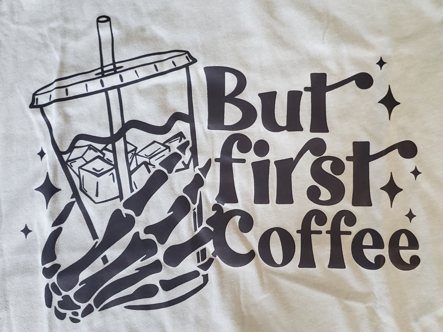 But First Coffee -RTS
