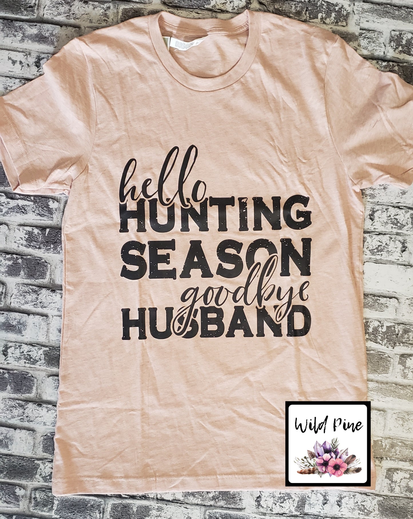 Hello Hunting Season Goodbye Husband