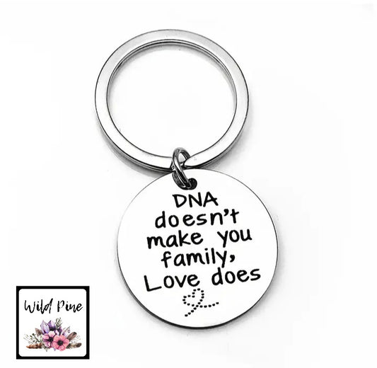 DNA Doesn't Make You Family, Love Does